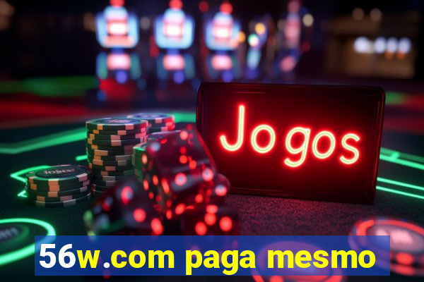 56w.com paga mesmo