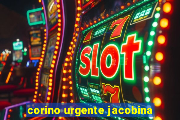 corino urgente jacobina