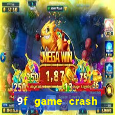 9f game crash ganhar dinheiro