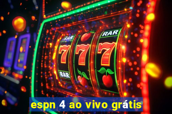 espn 4 ao vivo grátis