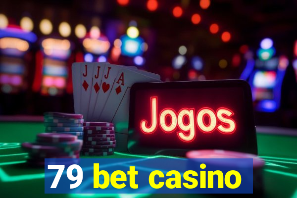 79 bet casino