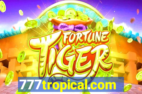 777tropical.com