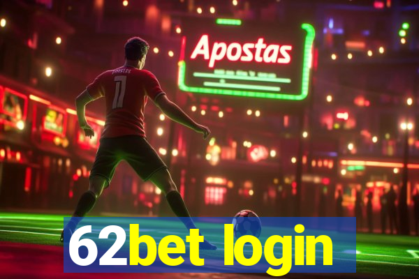 62bet login