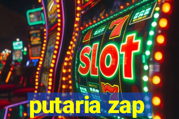 putaria zap