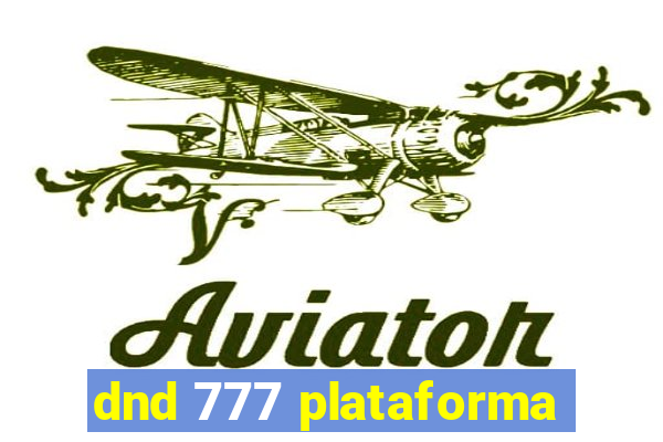 dnd 777 plataforma