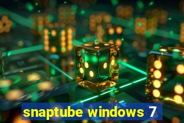 snaptube windows 7