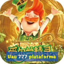 Uau 777 plataforma