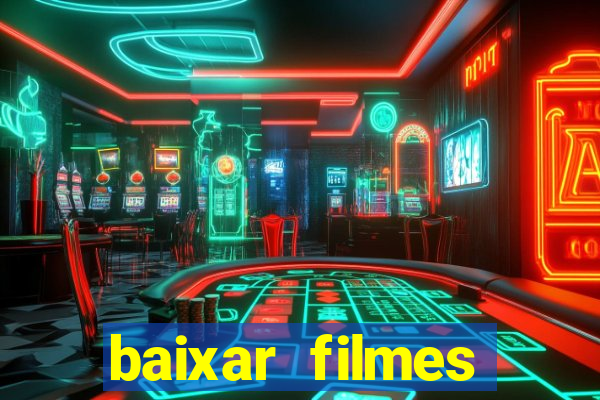 baixar filmes torrents dublados