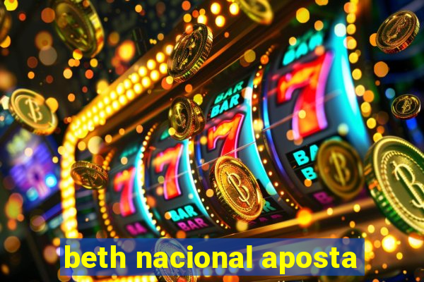 beth nacional aposta