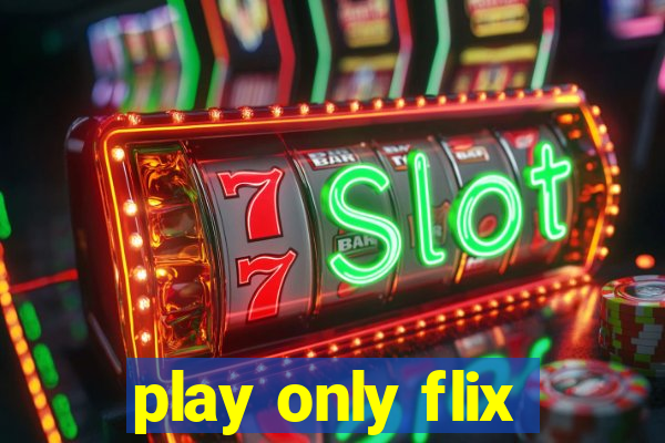 play only flix