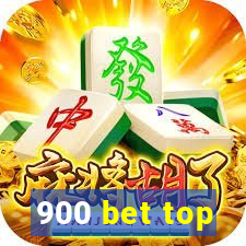 900 bet top