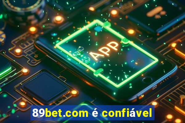 89bet.com é confiável