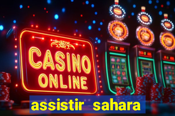 assistir sahara (2005 dublado online)