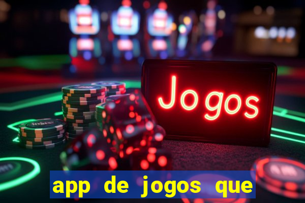 app de jogos que pagam de verdade