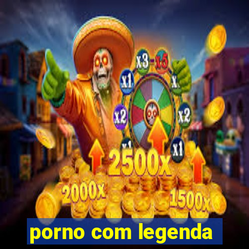 porno com legenda