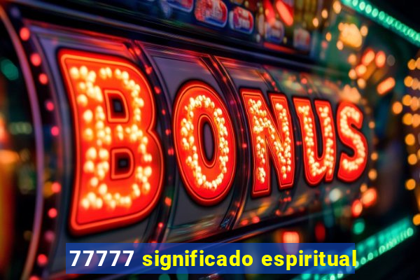 77777 significado espiritual