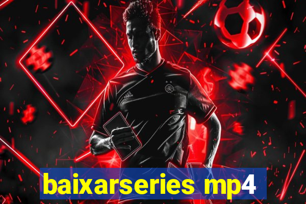 baixarseries mp4