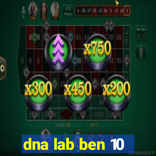 dna lab ben 10