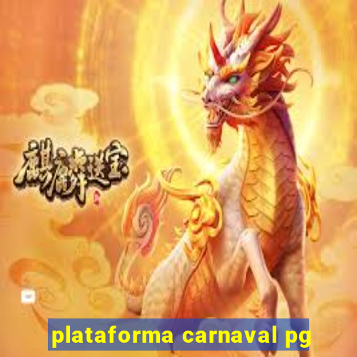 plataforma carnaval pg