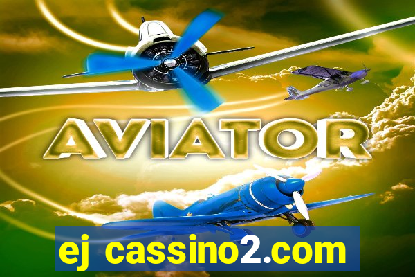 ej cassino2.com