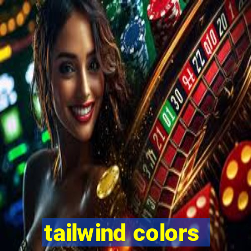 tailwind colors