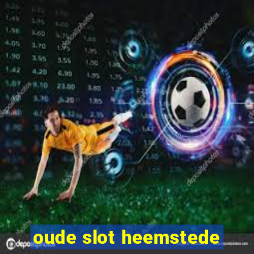 oude slot heemstede