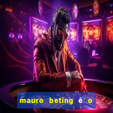 mauro beting é o dono da sportingbet