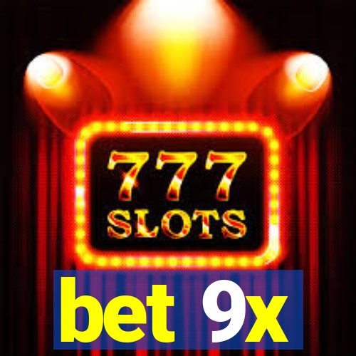 bet 9x