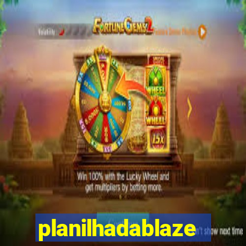 planilhadablaze