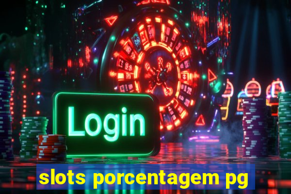 slots porcentagem pg