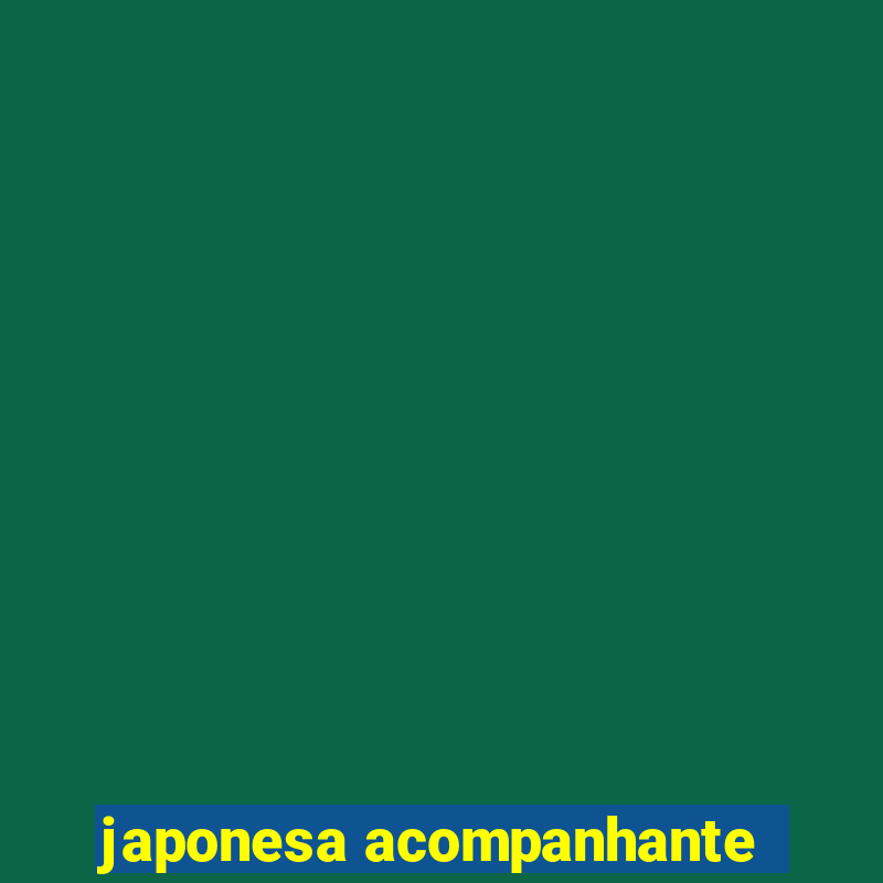 japonesa acompanhante