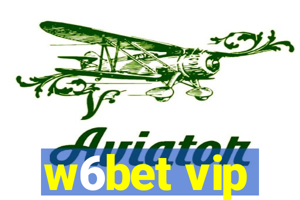 w6bet vip