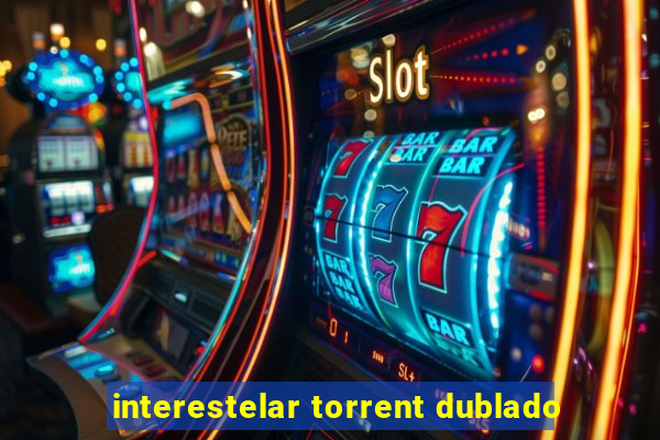 interestelar torrent dublado