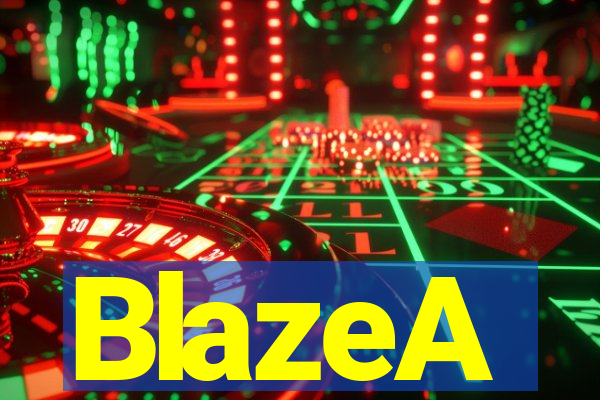 BlazeA