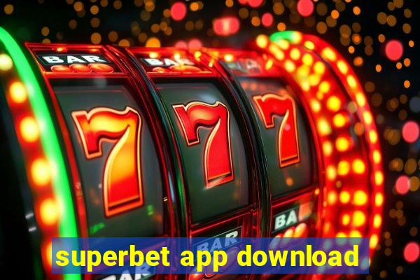 superbet app download