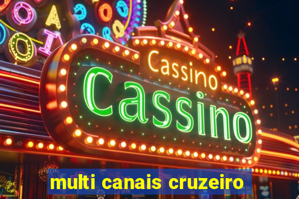 multi canais cruzeiro