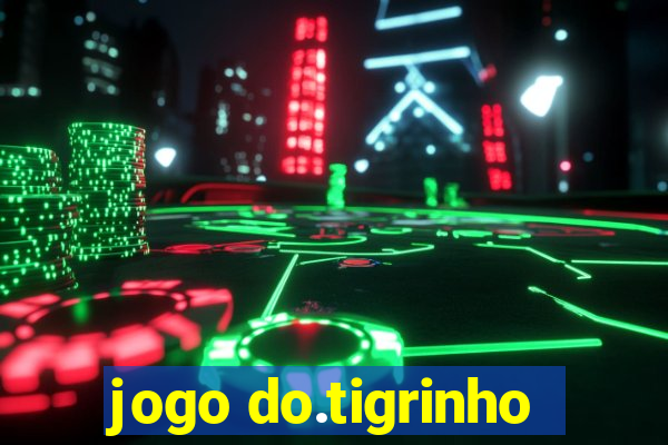 jogo do.tigrinho