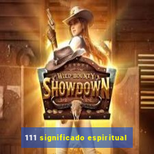 111 significado espiritual