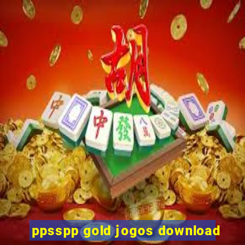 ppsspp gold jogos download