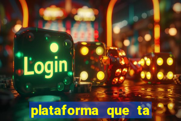 plataforma que ta pagando agora