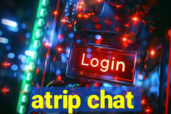 atrip chat