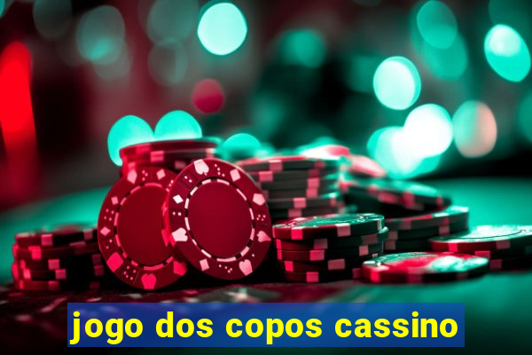 jogo dos copos cassino