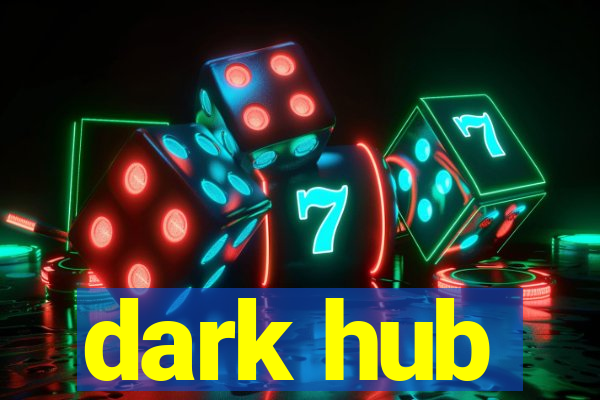 dark hub