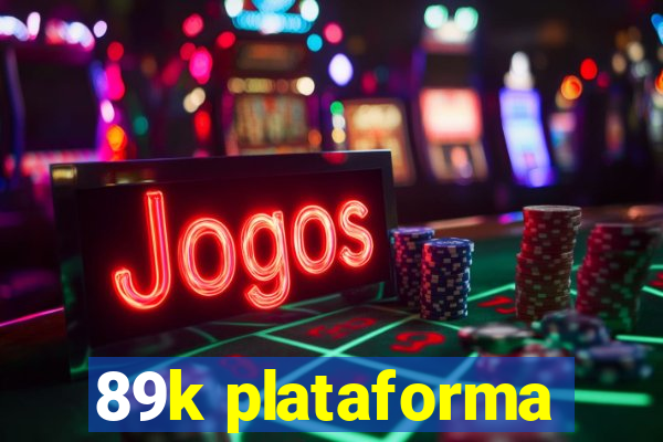 89k plataforma