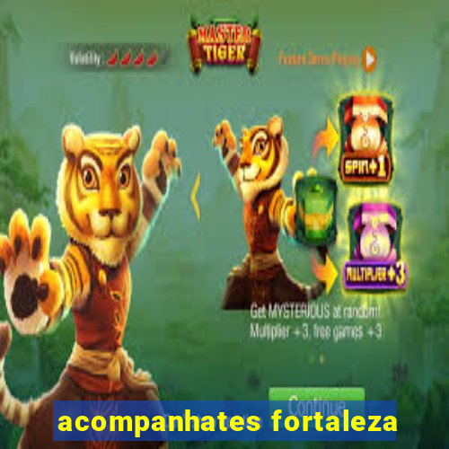 acompanhates fortaleza