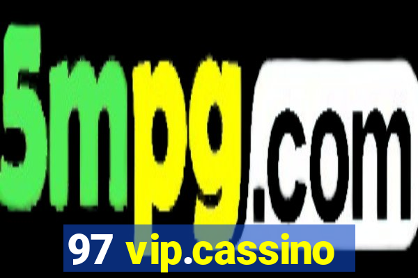 97 vip.cassino