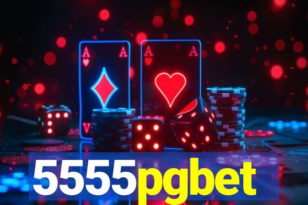 5555pgbet