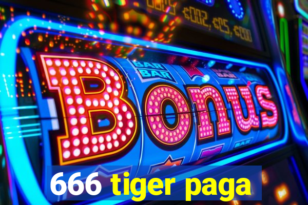 666 tiger paga