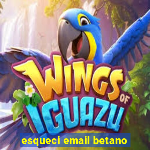 esqueci email betano