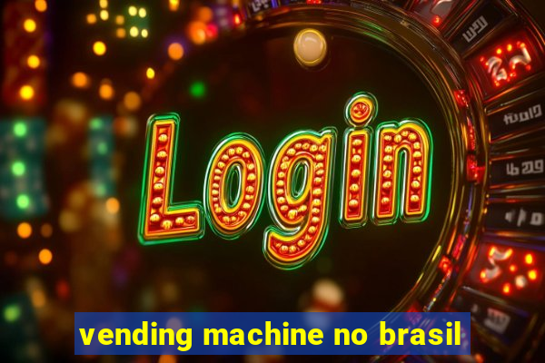 vending machine no brasil